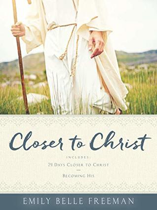 Closer to Christ (Kindle Edition)