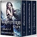The Vampire Gift: Books 1-3