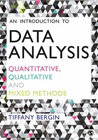 An Introduction to Data Analysis: Quantitative, Qualitative and Mixed Methods (Kindle Edition)