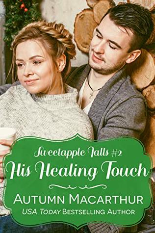 His Healing Touch  (Sweetapple Falls #2)