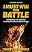 I Must Win This Battle: Expanded Edition