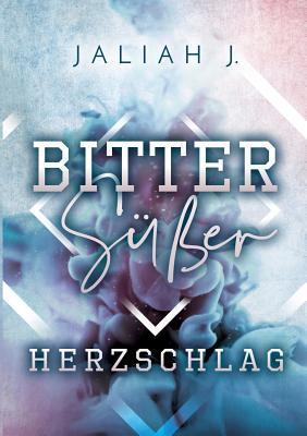 Bittersüßer Herzschlag (German Edition)