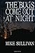 The Bugs Come Out at Night