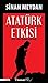 Atatürk Etkisi by Sinan Meydan