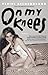 On My Knees: A Memoir