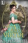 A Lady's Virtue by A.S. Fenichel