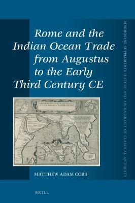 Rome and the Indian Ocean Trade from Augustus to the Early Third Century Ce (ebook)