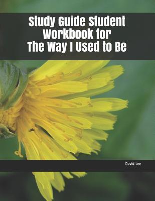 Study Guide Student Workbook for The Way I Used to Be