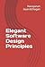 Elegant Software Design Principles
