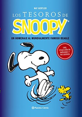Los tesoros de Snoopy: Un homehaje al mundialmente famoso beagle (Hardcover)