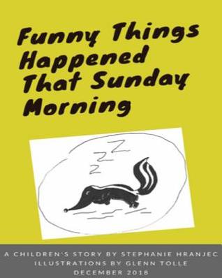 Funny Things Happened That Sunday Morning