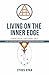 Living on the Inner Edge: A Practical Esoteric Tale