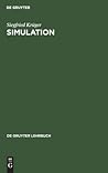 Simulation: Grundlagen, Techniken, Anwendungen (De Gruyter Lehrbuch) (German Edition)