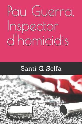 Pau Guerra, inspector d'homicidis (Catalan Edition)