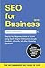 SEO for Business 2019 by Alexander Morgan