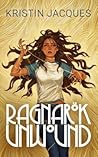 Ragnarok Unwound by Kristin Jacques