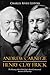 Andrew Carnegie and Henry Clay Frick: The History of the Gilded Age’s Most Controversial Business Partnership