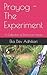 Prayog - The Experiment: A ...