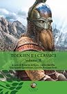 Tolkien e i Classici volume II Tolkien e i Classici volume II