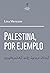 Palestina, por ejemplo
