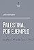 Palestina, por ejemplo by Lina Meruane