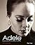 Adèle - La célébration d'une icone by Sarah-Louise James