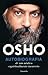 Autobiografia de Um Místico Espiritualmente Incorreto by Osho