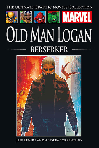 Old Man Logan: Berserker (Marvel Ultimate Graphic Novel Collection)