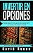Invertir en Opciones: Apren...