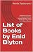 List of Books by Enid Blyton by Kevin Stevenson