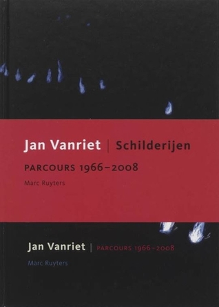 Jan Vanriet Schilderijen Parcours 1966-2008
