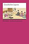 Geschichte Japans: Epochen – Erläuterungen und Analyse (Reclams Universal-Bibliothek) (German Edition)
