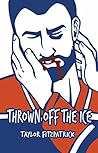 Thrown Off the Ice by Taylor Fitzpatrick