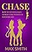 Chase : The Simple Step-by-Step Formula For Making Woman Obsess Over You(The Ultimate Dating Book For Men, Attract Jaw-Dropping Women Effortlessly)