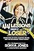 44 Lessons from a Loser: Navigating Life through Laughter, Prayer and the Occasional Throat Punch