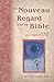 Un nouveau regard sur la Bible by Gordon D. Fee Un nouveau regard sur la Bible by Gordon D. Fee