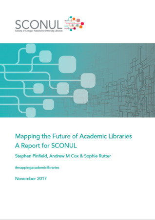 Mapping the Future of Academic Libraries: A Report for SCONUL