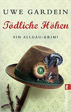 Tödliche Höhen: Ein Allgäu-Krimi (Paperback)