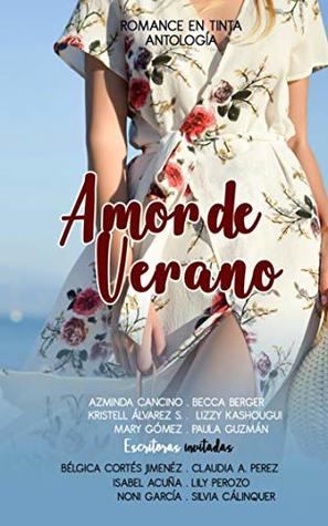 Amor de Verano: Antología Romance en Tinta (Spanish Edition)