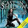 Cast in Shadow by Michelle Sagara