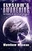 Elysium's Awakening (Elysiu...