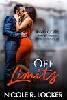 Off Limits by Nicole R. Locker