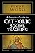 A Concise Guide to Catholic Social Teaching
