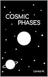 Cosmic Phases by Lenee H.