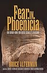 Fear in Phoenicia: The Deadly Hunt for Dutch Schultz's Treasure Fear in Phoenicia: The Deadly Hunt for Dutch Schultz's Treasure