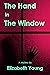 The Hand in the Window