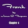 Frank - Chapter 4
