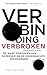 Verbinding verbroken: De wa...