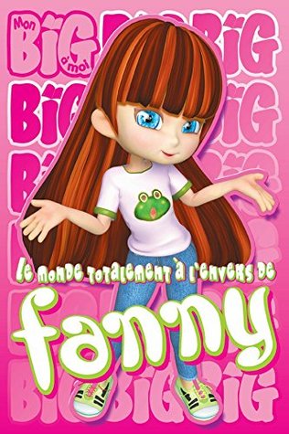 Le monde totalement à l'envers de Fanny 1 (French Edition)