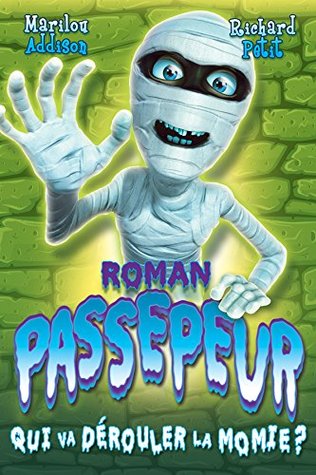 Qui va dérouler la momie ? (Kindle Edition)